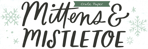 Crate Paper Mittens and Mistletoe