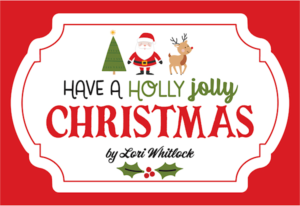 Have A Holly Jolly Christmas Echo Park Lori Whitlock