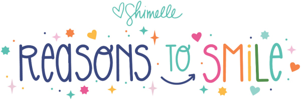 Reasons To Smile Shimelle American Crafts