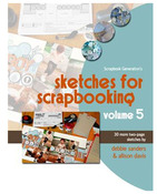 Sketches For Scrapbooking Volume 5 - Scrapbook Generation