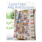 Layer Cake, Jelly Roll And Charm Quilts - David & Charles Books