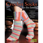 Learn To Crochet Socks For The Family - Leisure Arts