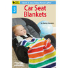 Car Seat Blankets - Leisure Arts
