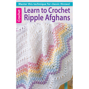 Learn To Crochet Ripple Afghans - Leisure Arts