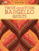 Twist-And-Turn Bargello Quilts - That Patchwork Place