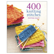 400 Knitting Stitches - Potter Craft Books