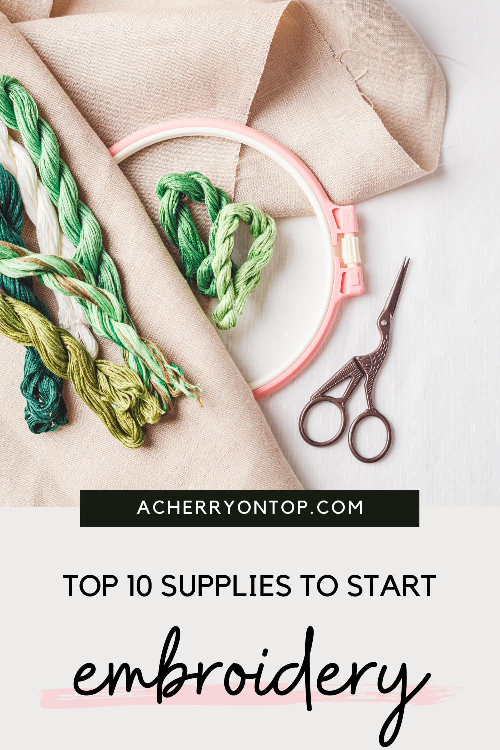 Top 10 Supplies To Start Embroidery