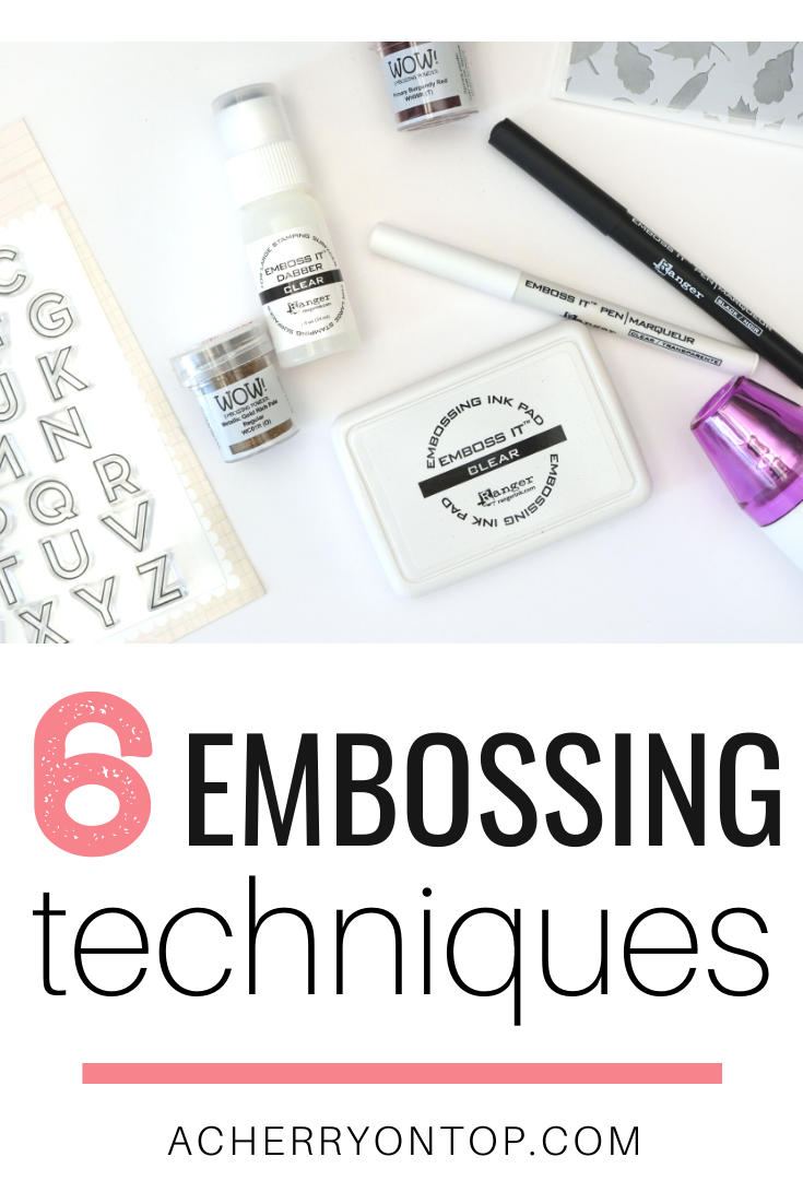 6 Ways to Emboss: A Cherry On Top