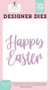 Happy Easter Die Set - Welcome Easter - Echo Park