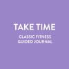 Take Time Classic Fitness Guided Journal - Me & My Big Ideas