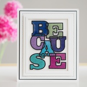 Big Bold Words- Because - Creative Expressions Craft Die And Stamp Set By Sue Wilson