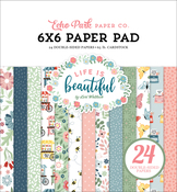 Life Is Beautiful 6x6 Paper Pad - Echo Park