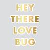 Love Bug Foil Plate - Honey Bee Stamps