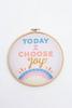 Today I Choose Joy Embroidery Kit - Hawthorn Handmade