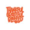 Thankful Grateful Blessed Large Phrase & Shadow Dies - Photoplay