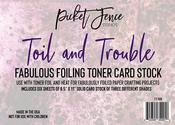 Toil and Trouble Fabulous Foiling Toner Card Stock - Picket Fence Studios