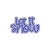 Let it Snow Large Phrase & Shadow Dies - Photoplay