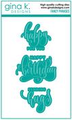 Fancy Phrases Dies - Gina K Designs