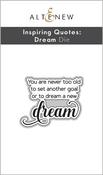 Inspiring Quotes Dream Dies - Altenew