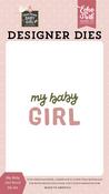My Baby Girl Word Die Set - Special Delivery Baby Girl - Echo Park