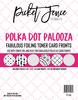 Polka Dot Palooza Fabulous Foiling Toner Card Fronts - Picket Fence Studios