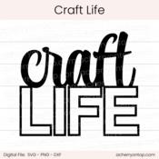 Craft Life - Digital Cut File - ACOT
