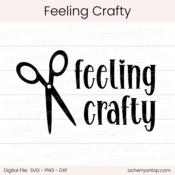 Feeling Crafty - Digital Cut File - ACOT