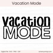 Vacation Mode - Digital Cut File - ACOT