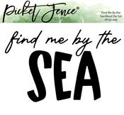 Find Me By The Sea Word Die Set - Picket Fence Studios