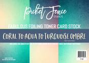 Coral To Aqua To Turquoise Ombre Fabulous Foiling Toner Card Stock - Picket Fence Studios